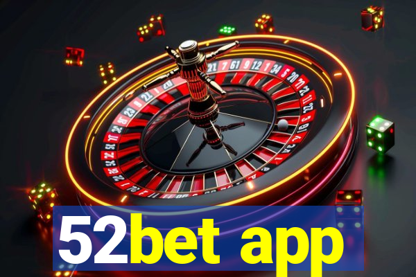 52bet app